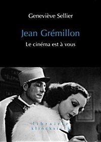 Jean Gremillon: Le Cinema Est a Vous (Hardcover)