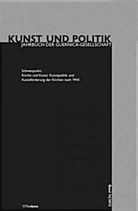 Kirche Und Kunst: Kunstpolitik Und Kunstforderung Der Kirchen Nach 1945 (Paperback)