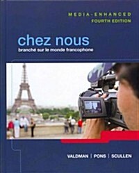 Chez Nous Media-Enhanced Version Plus Mylab French (Multi Semester Access) with Etext -- Access Card Package (Paperback, 4, Revised)