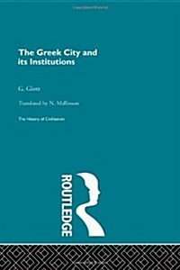 The Greek City and Its Institutions (Paperback, Reprint)