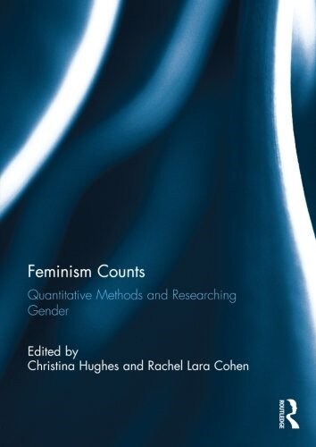 Feminism Counts : Quantitative Methods and Researching Gender (Paperback)