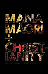 Mana Maori and Christianity (Paperback)