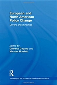 European and North American Policy Change : Drivers and Dynamics (Paperback)
