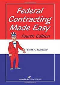 Federal Contracting Made Easy (Paperback, 4th)