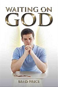 Waiting on God (Paperback)