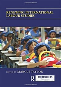 Renewing International Labour Studies (Paperback)
