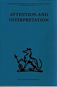 Attention and Interpretation : A Scientific Approach to Insight in Psycho-Analysis and Groups (Paperback)