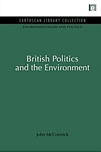 British Politics and the Environment (Paperback)