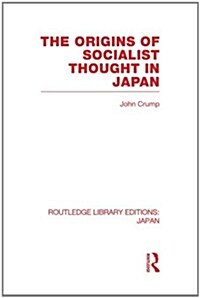 The Origins of Socialist Thought in Japan (Paperback)