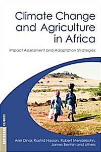 Climate Change and Agriculture in Africa : Impact Assessment and Adaptation Strategies (Paperback)