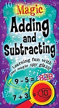 Magic Adding and Subtracting : Learning Fun with Your Magic Spyglass! (Board Book)