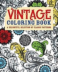 Vintage Colouring Book : A Delightful Selection of Classic Patterns (Paperback)