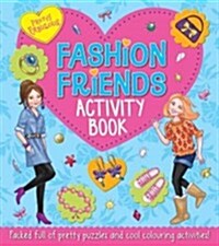 Pretty Fabulous Fashion Friends Activity Book (Paperback)