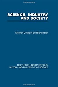 Science Industry and Society : Studies in the Sociology of Science (Paperback)