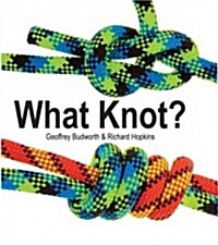 What Knot? (Paperback, Revised)