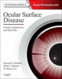 Ocular Surface Disease: Cornea, Conjunctiva and Tear Film : Expert Consult - Online and Print (Hardcover)