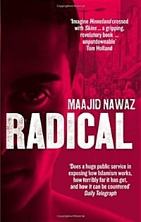 Radical : My Journey from Islamist Extremism to a Democratic Awakening (Paperback)