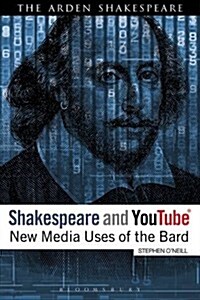 Shakespeare and YouTube : New Media Forms of the Bard (Hardcover)