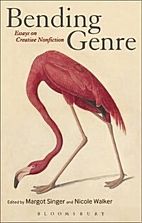 Bending Genre: Essays on Creative Nonfiction (Hardcover)