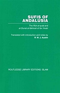 Sufis of Andalucia : The Ruh al-Quds and Al-Durat Fakhirah (Paperback)