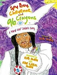 Spy Boy, Cheyenne, and Ninety-Six Crayons: A Mardi Gras Indians Story (Hardcover)