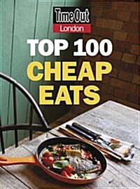 Time Out Top 100 Cheap Eats in London (Paperback)