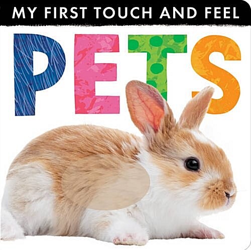 My First Touch and Feel: Pets (Novelty Book)