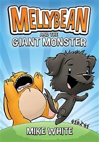 Mellybean and the Giant Monster (Paperback)