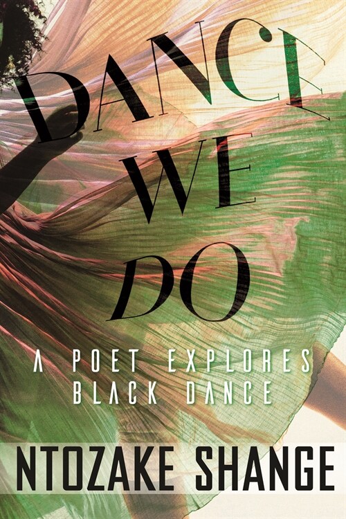 Dance We Do: A Poet Explores Black Dance (Hardcover)