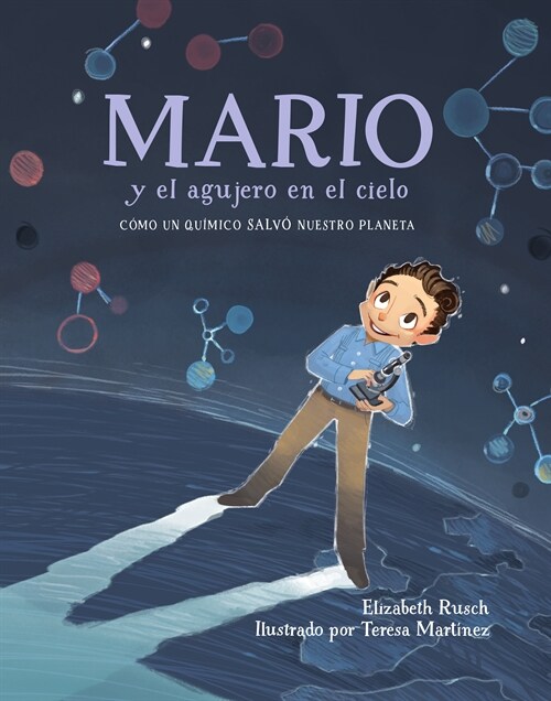Mario Y El Agujero En El Cielo / Mario and the Hole in the Sky: C?o Un Qu?ico Salv?Nuestro Planeta (Paperback)