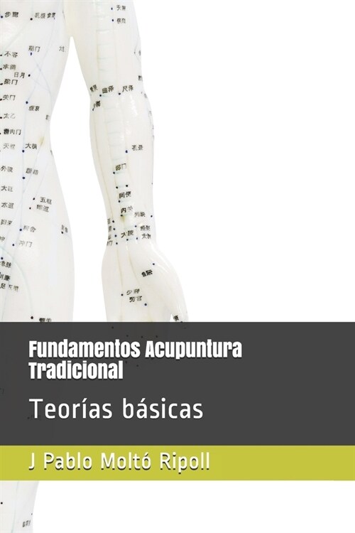 Fundamentos Acupuntura Tradicional: Teor?s b?icas (Paperback)