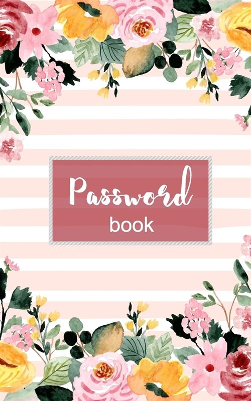 Password Book: Internet Password Organizer 5 x 8 Small Password Journal and Alphabetical To Protect Usernames and Passwords (Paperback)