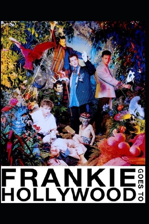 Frankie Goes to Hollywood: 40th Anniversary (Paperback)