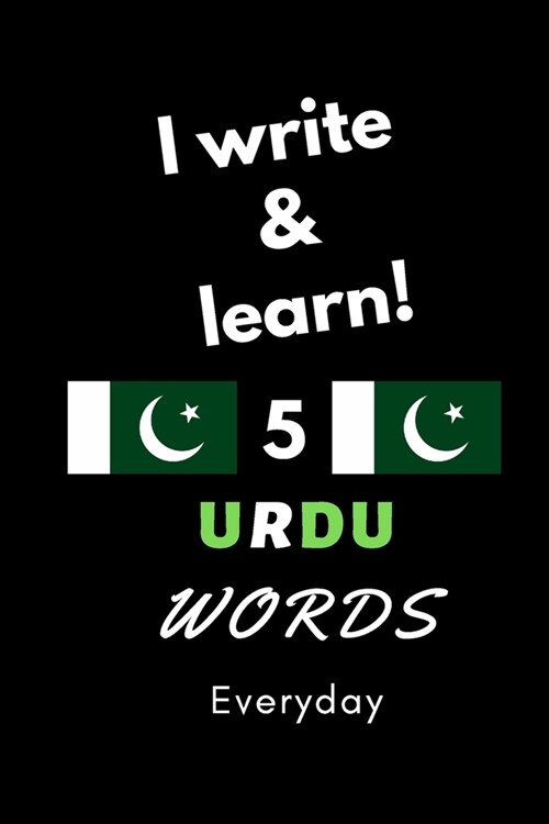 Notebook: I write and learn! 5 Urdu words everyday, 6 x 9. 130 pages (Paperback)