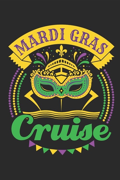 Mardi Gras Cruise: Cruise Travel Journal, Cruising Memory Book with Daily Activity Prompts (Paperback)