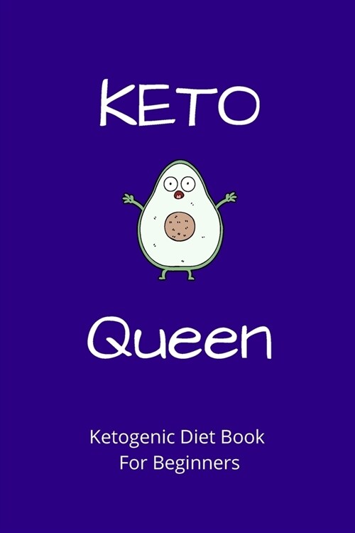 Keto Queen Ketogenic Diet Book For Beginners: Keto Journal For Women Weight Loss Journal Fitness Planner (Paperback)