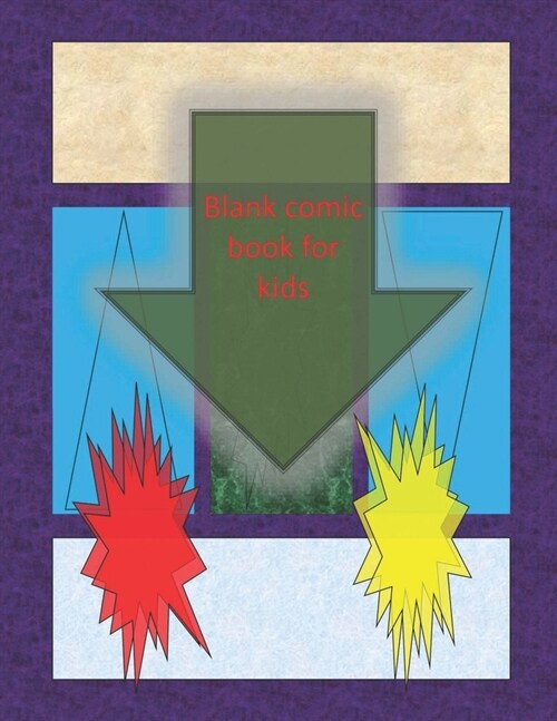 Blank Comic Book-Comic Sketch Book: Create your own comic book with this Blank Comic Book for kids, adults, students, teens and artists, Comic Design (Paperback)