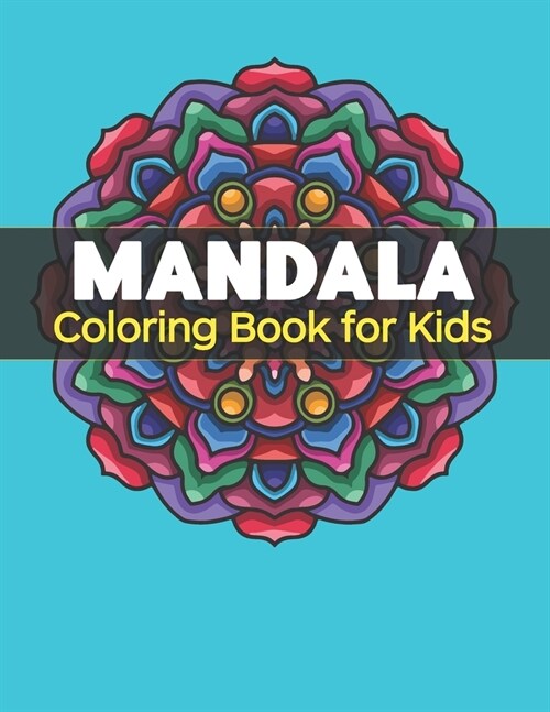 Mandala Coloring Book for Kids: Big Mandalas to Color for Relaxation (Paperback)