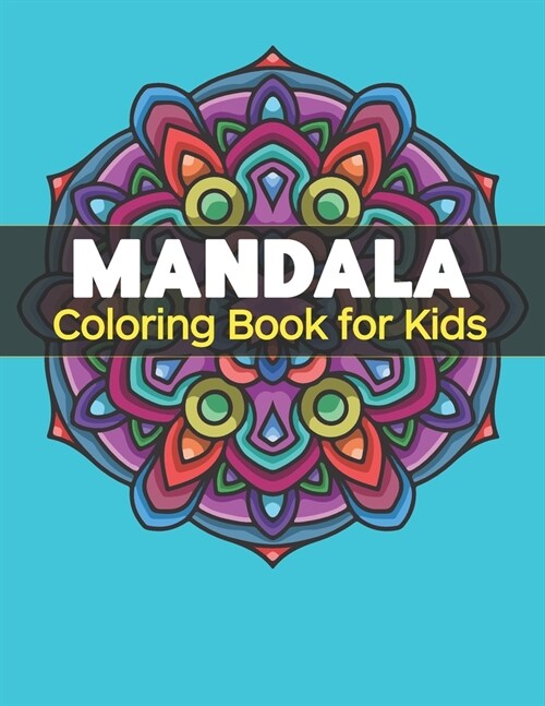 Mandala Coloring Book for Kids: Big Mandalas to Color for Relaxation (Paperback)