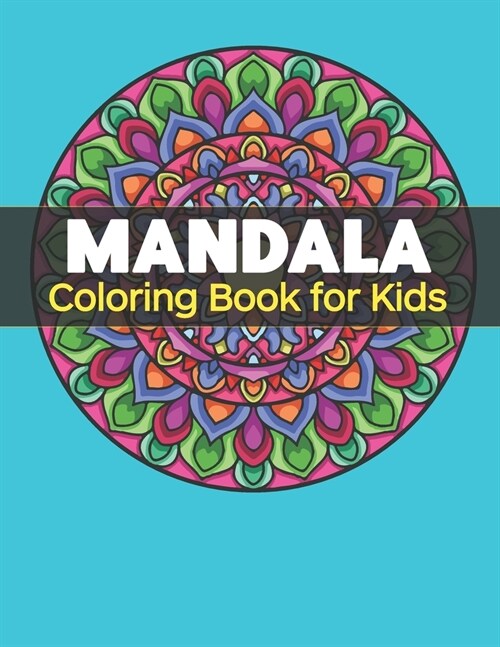 Mandala Coloring Book for Kids: Big Mandalas to Color for Relaxation (Paperback)