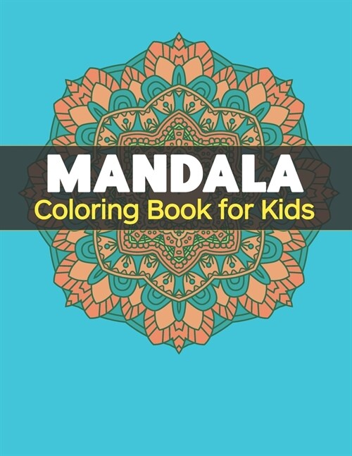 Mandala Coloring Book for Kids: Big Mandalas to Color for Relaxation (Paperback)