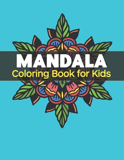 Mandala Coloring Book for Kids: Big Mandalas to Color for Relaxation (Paperback)