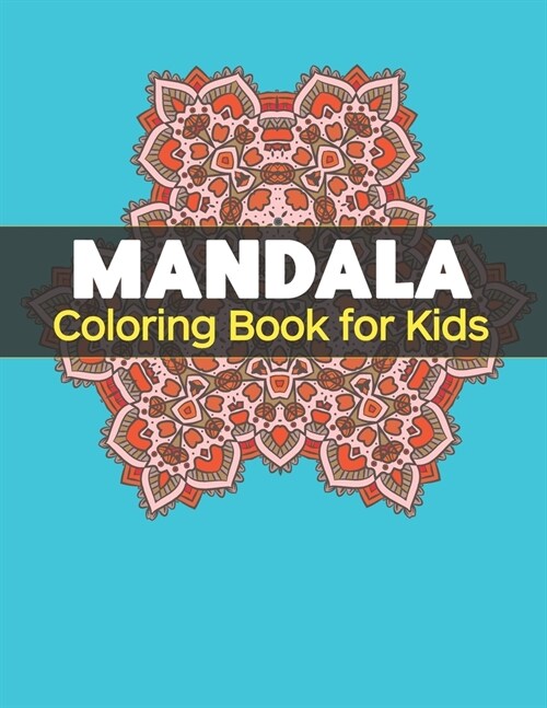 Mandala Coloring Book for Kids: Big Mandalas to Color for Relaxation (Paperback)