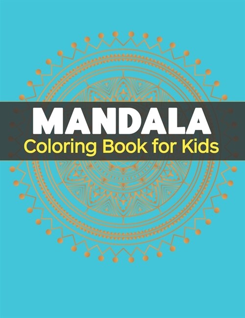 Mandala Coloring Book for Kids: Big Mandalas to Color for Relaxation (Paperback)