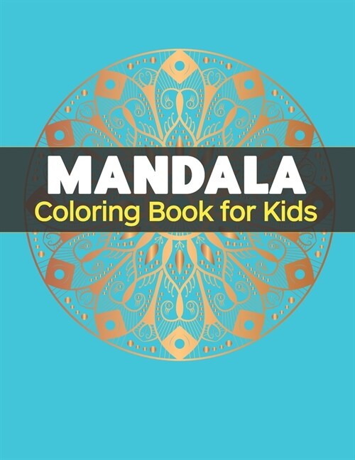 Mandala Coloring Book for Kids: Big Mandalas to Color for Relaxation (Paperback)