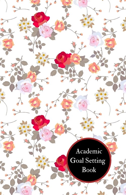 Academic Goal Setting Book: Academic goal Book & Self planner to Achieve & Attain your goals- Action Plans management Schedule & Activity Note Jou (Paperback)