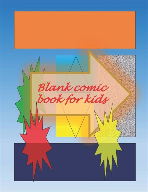 Blank Comic Book-Comic Sketch Book: Create your own comic book with this Blank Comic Book for kids, adults, students, teens and artists, Comic Design (Paperback)