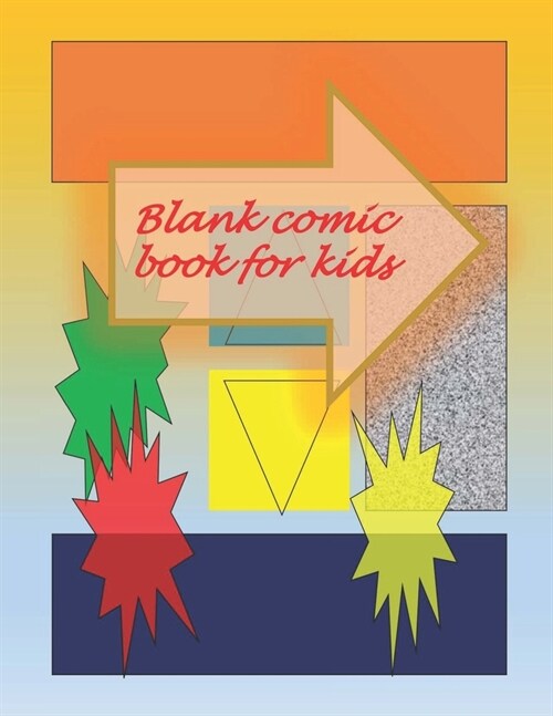 Blank Comic Book-Comic Sketch Book: Create your own comic book with this Blank Comic Book for kids, adults, students, teens and artists, Comic Design (Paperback)