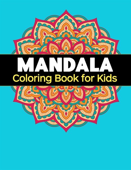 Mandala Coloring Book for Kids: Big Mandalas to Color for Relaxation (Paperback)