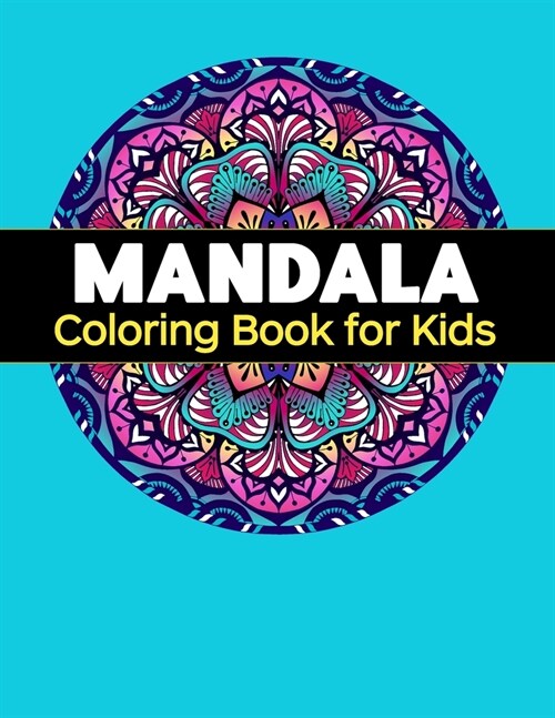 Mandala Coloring Book for Kids: Big Mandalas to Color for Relaxation (Paperback)